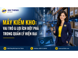 Máy kiểm kho là gì? Vai trò và lợi ích đột phá trong quản lý kho hiện đại